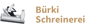 B&uuml;rki Schreinerei